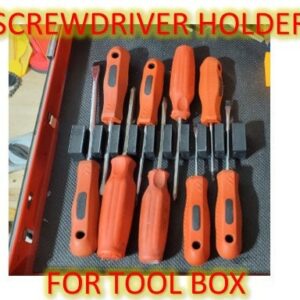 SCREWDRIVER HOLDER Tool Box Organizer Storage W/ Magnet Option